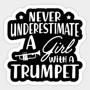 Trumpet - Never Underestimate a girl with a trumpet w Sticker